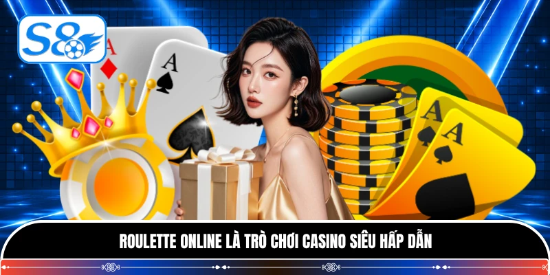 Roulette online là trò chơi casino siêu hấp dẫn